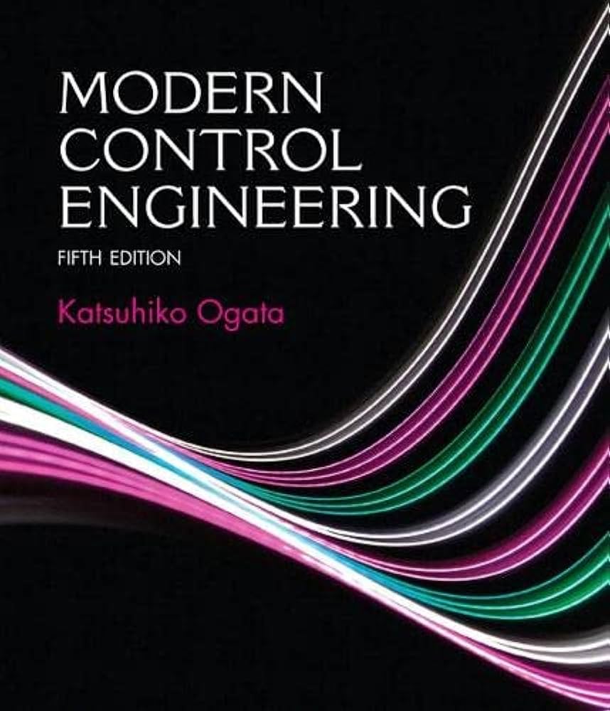 Modern Control Engineering: Ogata, Katsuhiko: 9780136156734